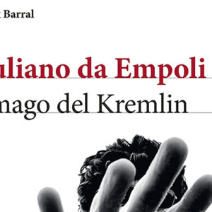 Giuliano da Empoli: El mago del Kremlin