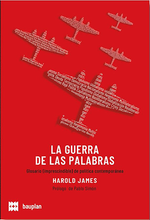 Harold James: La guerra de las palabras