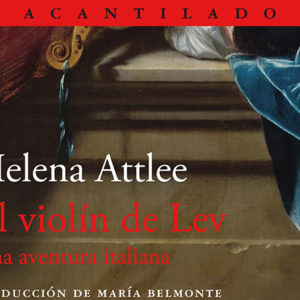 Helena Attlee: El violín de Lev. Una aventura italiana