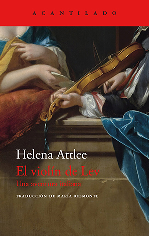 Helena Attlee: El violín de Lev. Una aventura italiana