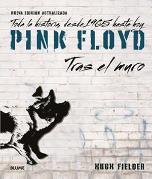 Hugh Fielder: Pink Floyd. Tras el muro