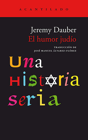 Jeremy Dauber: El humor judío. Una historia seria