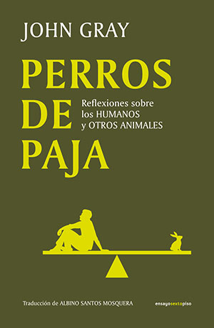 John Gray: Perros de paja