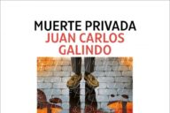 Juan Carlos Galindo: Muerte privada