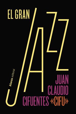 Juan Claudio Cifuentes ‘Cifu’: El Gran Jazz