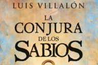 Luis Villalón: La Conjura de los Sabios de