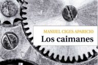 Manuel Ciges Aparicio: Los caimanes