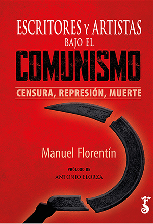 Manuel Florentín: Escritores y artistas bajo el comunismo