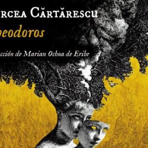 Mircea Cărtărescu: Theodoros