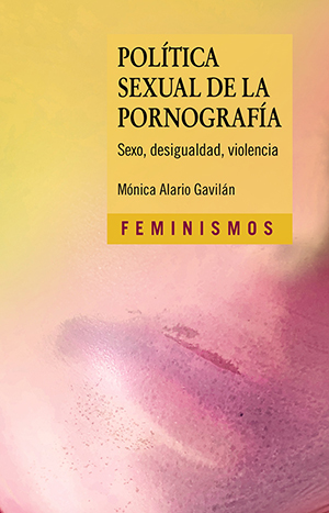 Mónica Alario Gavilán: Política sexual de la pornografía