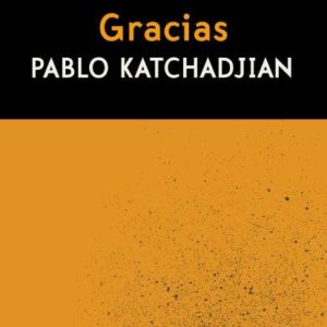 Pablo Katchadjian: Gracias