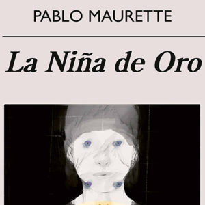 Pablo Maurette: La Niña de Oro