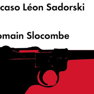 Romain Slocombe: El caso Léon Sadorski