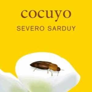 Severo Sarduy: Cocuyo