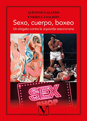 Alfonso Galindo y Enrique Ujaldón: Sexo, cuerpo, boxeo