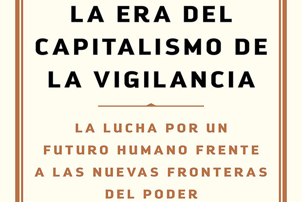 Shoshana Zuboff: La era del capitalismo de la vigilancia