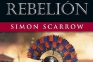 Simon Scarrow: Rebelión