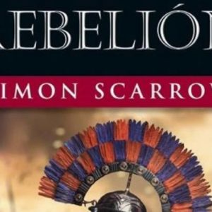 Simon Scarrow: Rebelión