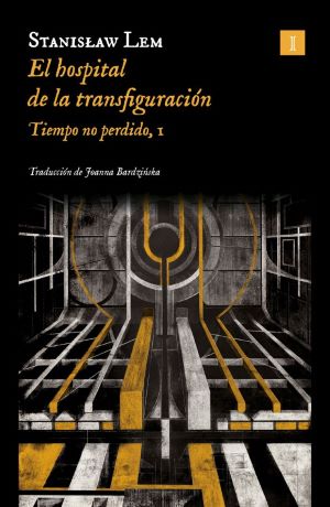 Stanislaw Lem: El hospital de la transfiguración