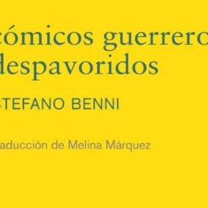 Stefano Benni: Cómicos guerreros despavoridos