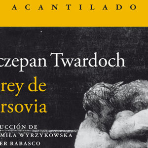 Szczepan Twardoch: El rey de Varsovia