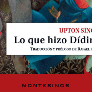 Upton Sinclair: Lo que hizo Dídimus