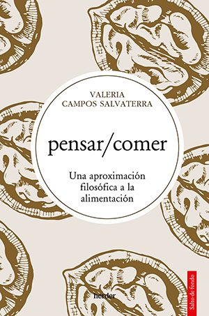 Valeria Campos Salvatierra: Pensar/Comer