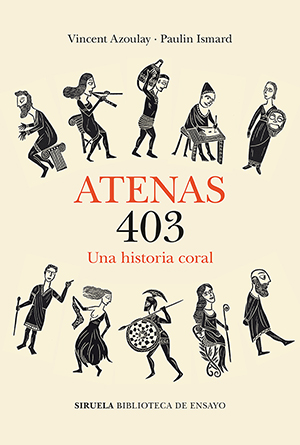 Vicent Azouley & Paul Ismard: Atenas 403. Una Historia coral 