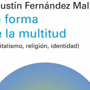 Agustín Fernández Mallo: La forma de la multitud