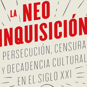 Axel Kaiser: La neoinquisición