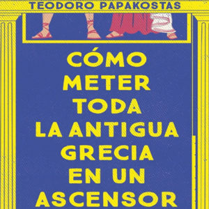 Teodoro Papakostas: Cómo meter toda la Antigua Grecia en un ascensor