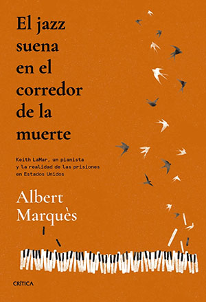 Albert Marquès: El jazz suena en el corredor de la muerte