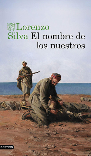 Lorenzo Silva: El nombre de los nuestros