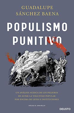 Guadalupe Sánchez Baena: Populismo punitivo 