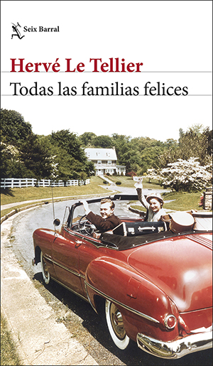 Hervé Le Tellier: Todas las familias felices