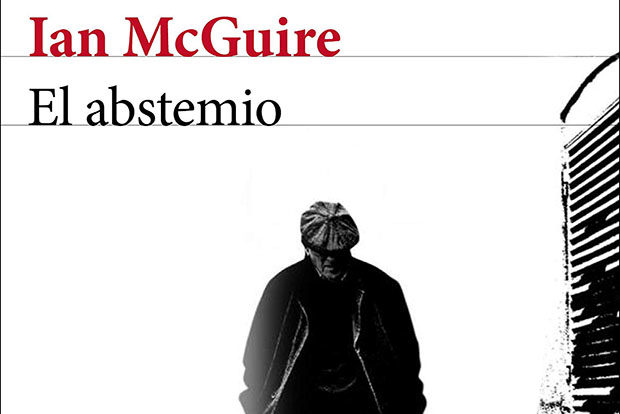 Ian McGuire: El abstemio