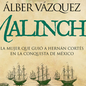 Alber Vázquez: Malinche