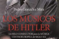 Pedro González: Mira Los músicos de Hitler