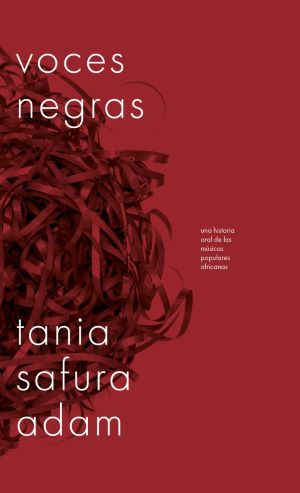 Tania Safura Adam: Voces negras