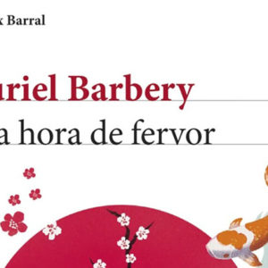 Muriel Barbery: Una hora de fervor