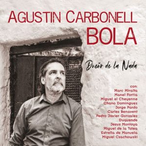 Agustín Carbonell ‘Bola’: Dueño de la Nada