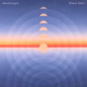 Shane Sato: Wavelength
