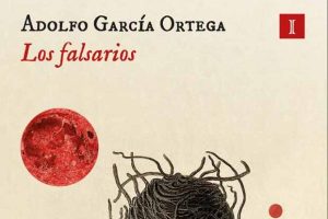 Adolfo García Ortega: Los falsarios