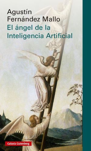 Agustín Fernández Mallo: El Ángel de la Inteligencia Artificial