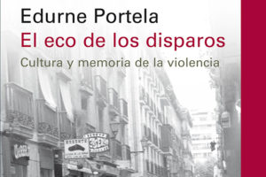 Edurne Portela: El eco de los disparos