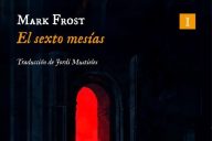 Mark Frost: El sexto mesías