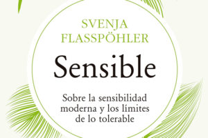 Svenja Flasspöhler: Sensible